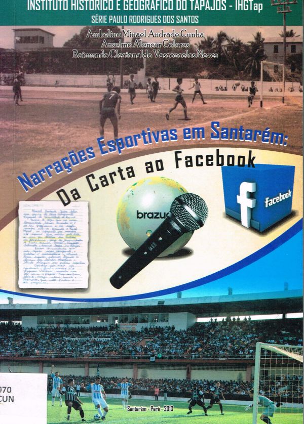 Narrações Esportivas em Santarém: da Carta ao Facebook